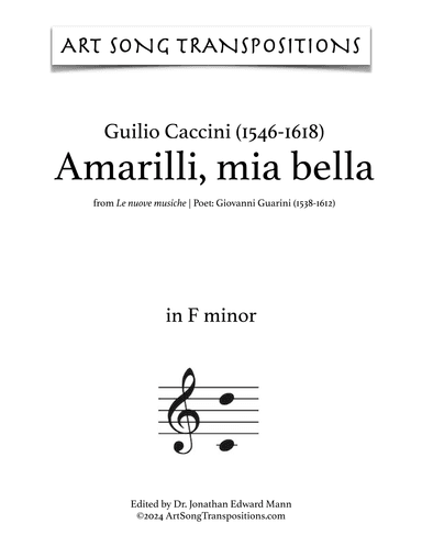 CACCINI: Amarilli, mia bella (transposed to F minor) (arr. ArtSongTranspositions.com)