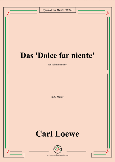 Loewe-Das Dolce far niente,in G Major,for Voice and Piano (arr. OSM Press)