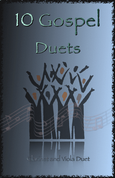 10 Gospel Duets for Clarinet and Viola (arr. David McKeown)