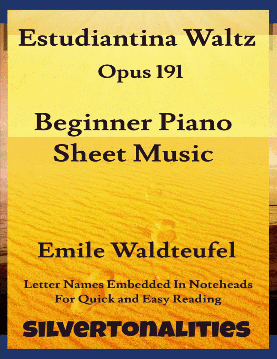 Estudiantina Waltz Opus 191 Beginner Piano Sheet Music (arr. SilverTonalities)