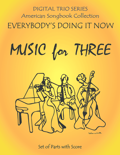 Everybody's Doing it Now for Clarinet and Piano Trio (arr. Last Resort Music Publishing)