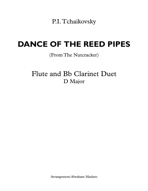 Dance of The Reed Pipes (Mirlitons from The Nutcracker) Flute and Bb Clarinet Duet (arr. Abraham Maduro)