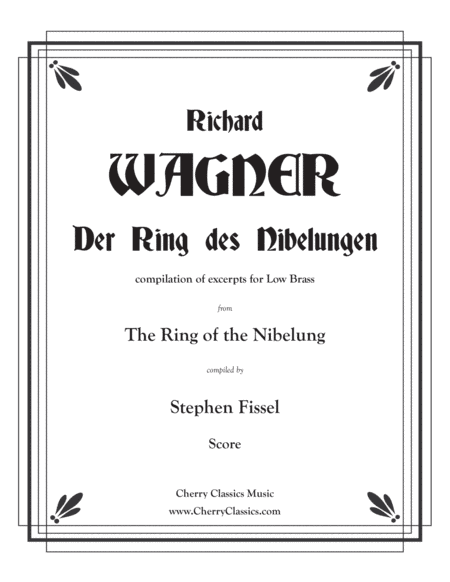 Ring of the Nibelung compilation of Excerpts for Low Brass (arr. Fissel, Stephen)