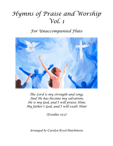 Hymns of Praise and Worship for Unaccompanied Flute, Volume 1 (arr. Carolyn Krysl-Hutchinson)