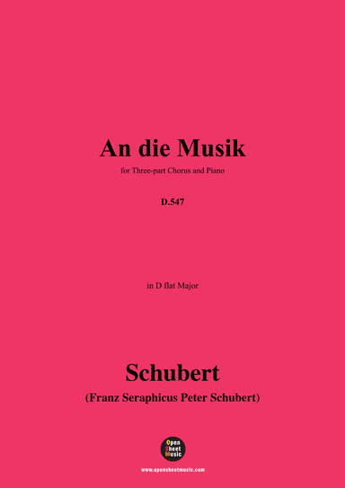 Schubert-An die Musik,D.547,for Three-part Chorus and Piano (arr. OSM Press)