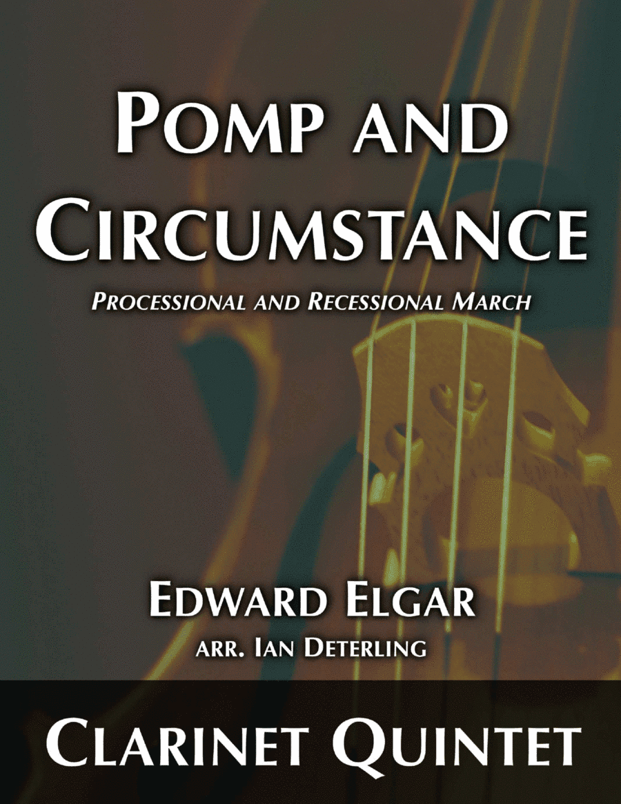 Pomp and Circumstance (for clarinet quintet) (arr. Ian Deterling)