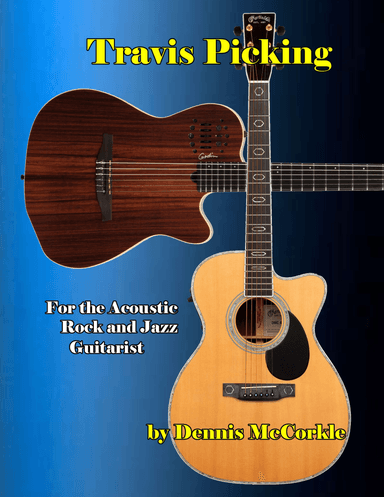 Travis Picking for  the Acoustic, Rock, and Jazz Guitarist