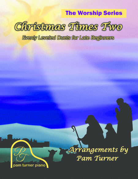 Christmas Times Two (Evenly Leveled Sacred Piano Duets for Late Beginners) (arr. Pam Turner)