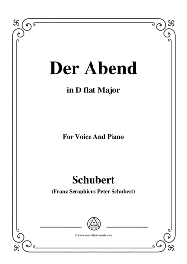 Schubert-Der Abend,in D flat Major,Op.118,No.2,for Voice and Piano (arr. MSM)