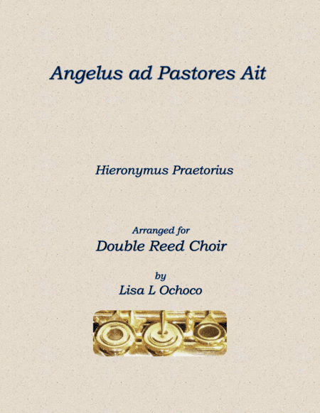 Angelus ad Pastores Ait for Double Reed Choir (arr. Lisa L Ochoco)