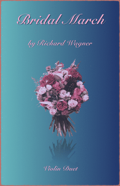 Bridal March, "Here Comes The Bride", Violin Duet (arr. David McKeown)