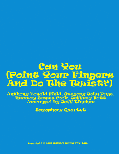 Can You (point Your Finger & Do The Twist) (arr. Jeff Tincher)