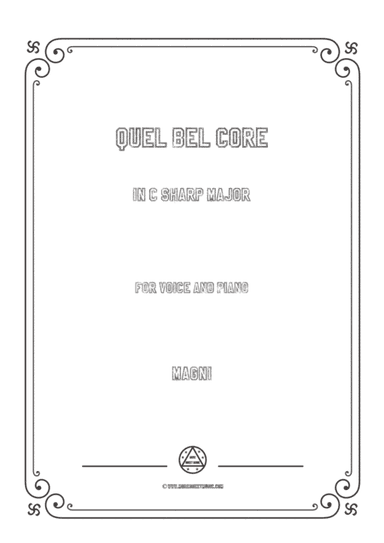 Magni-Quel bel core in C sharp Major,for Voice and Piano (arr. MSM)
