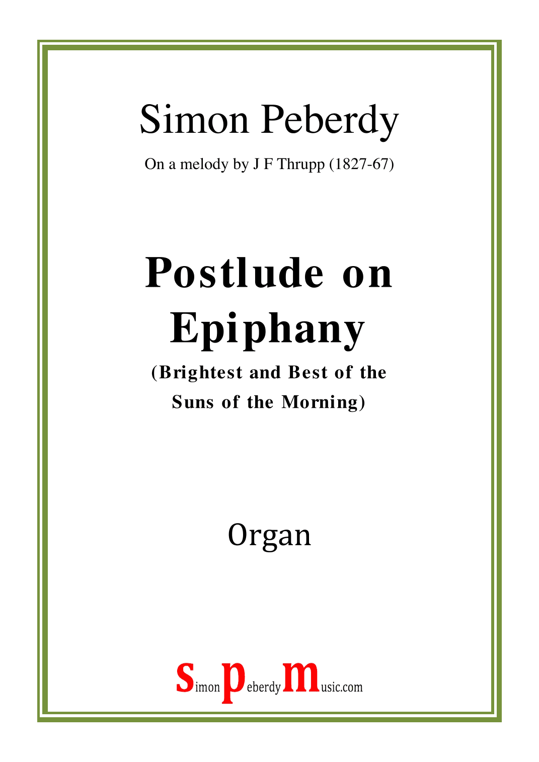 Organ Postlude on Epiphany (Brightest and Best of the Suns of the Morning) by Simon Peberdy
