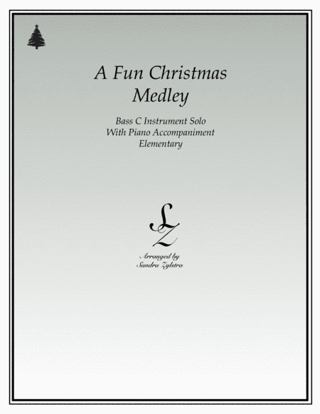 A Fun Christmas Medley (bass C instrument solo) (arr. Sandra Zylstra)