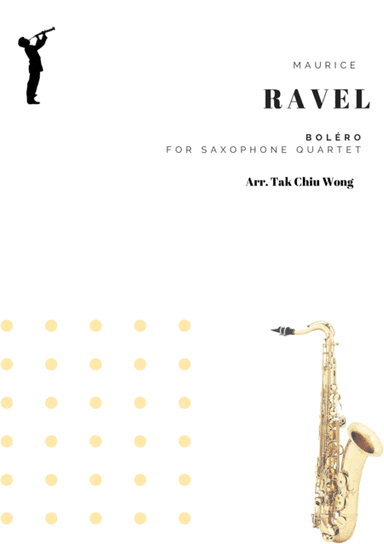 Boléro arranged for Saxophone Quartet (arr. Tak Chiu Wong)