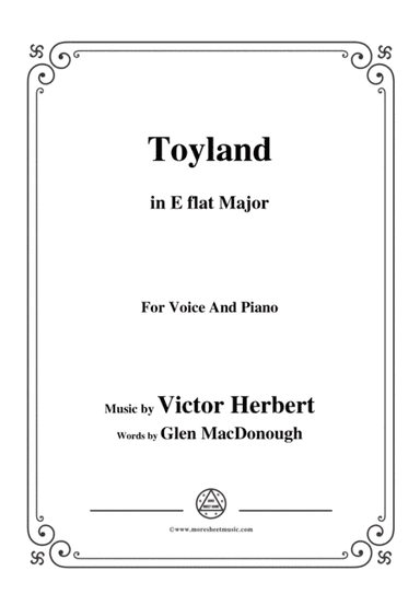Victor Herbert-Toyland,in E flat Major,for Voice and Piano (arr. MSM)
