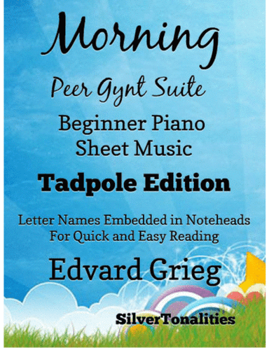 Morning the Peer Gynt Suite Beginner Piano Sheet Music 2nd Edition (arr. SilverTonalities)
