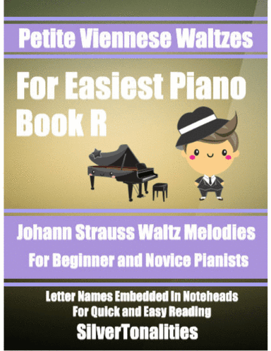Petite Viennese Waltzes for Easiest Piano Booklet R (arr. SilverTonalities)