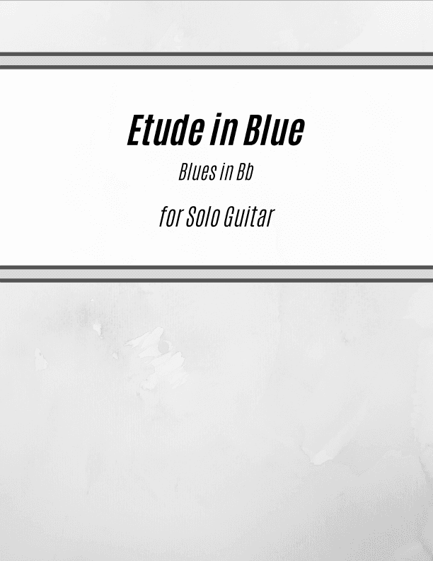 Etude in Blue - Blues in Bb (for Solo Guitar)