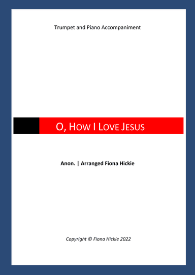 O, How I Love Jesus (arr. Fiona Alice Hickie)