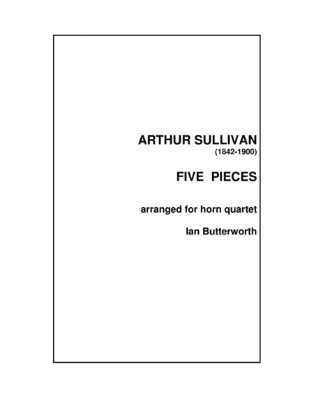 SULLIVAN 5 Pieces for horn quartet (arr. Ian Butterworth)