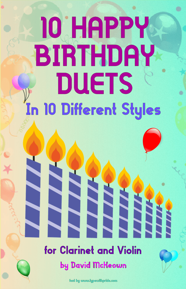 10 Happy Birthday Duets, (in 10 Different Styles), for Clarinet and Violin (arr. David McKeown)