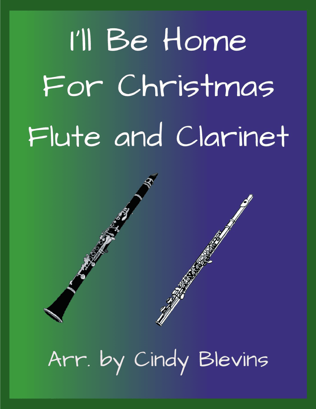 I'll Be Home For Christmas (arr. Cindy Blevins)