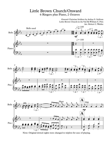 Little Brown Church with Onward for 6 ringers and piano or keyboard- 2 Octave Bells (arr. Robert C. Walshe (rcwalshe@gmail.com))