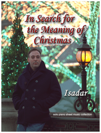 ISADAR - In Search For The Meaning Of Christmas (complete collection) (arr. Isadar)