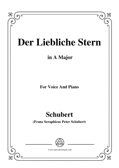 Schubert-Der Liebliche Stern,in A Major,for Voice&Piano (arr. MSM)