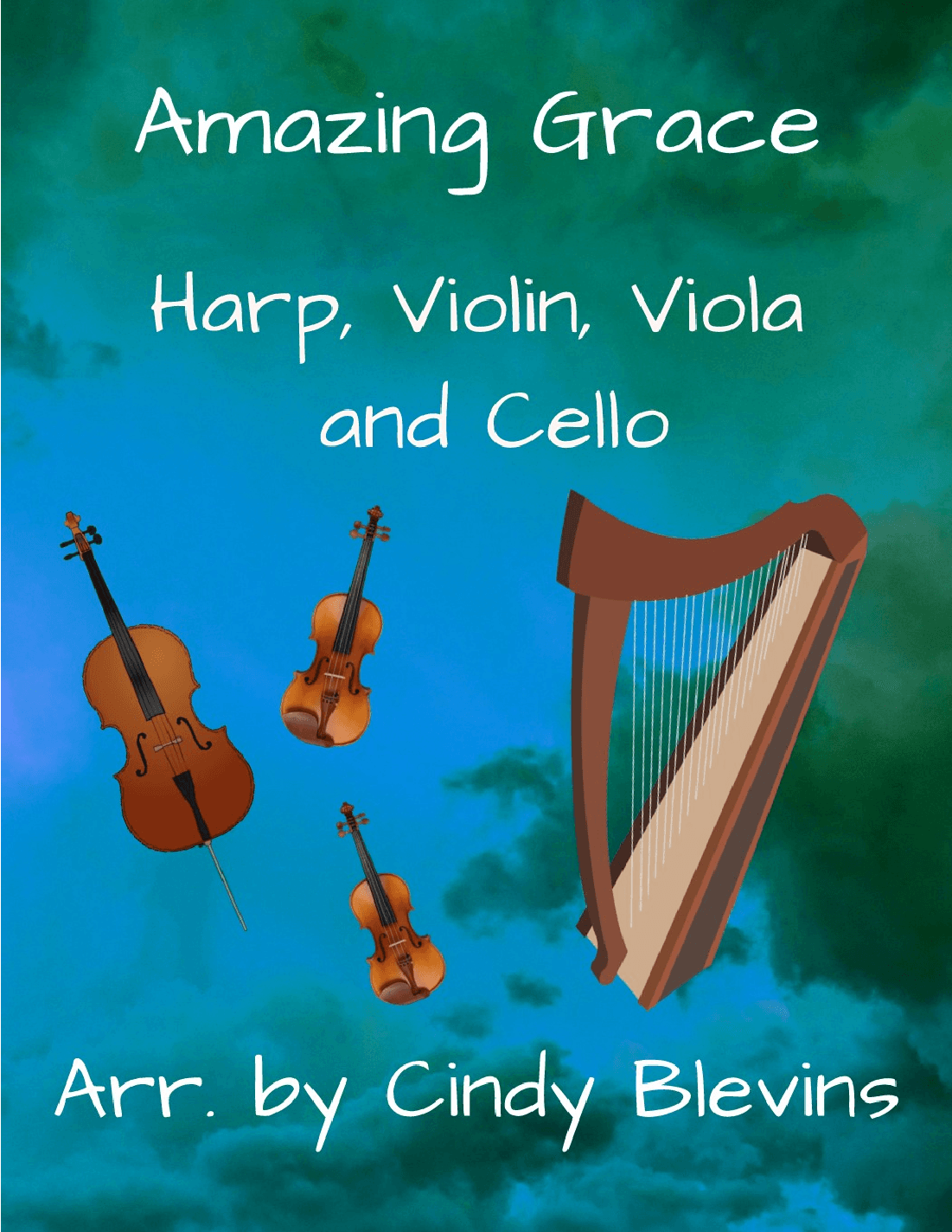 Amazing Grace, for Violin, Viola, Cello and Harp (arr. Cindy Blevins)