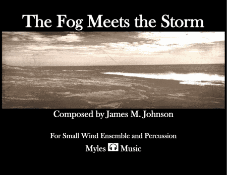 The Fog Meets the Storm for small wind band and percussion