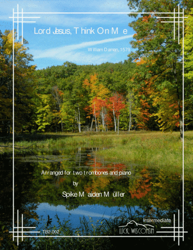 Lord Jesus, Think On Me (arr. Spike Maiden Müller)