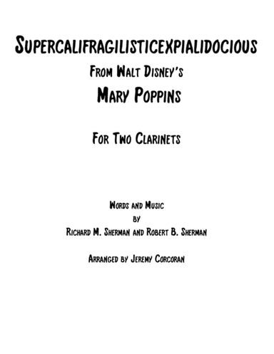Supercalifragilisticexpialidocious from Walt Disney's MARY POPPINS (arr. Jeremy Corcoran)