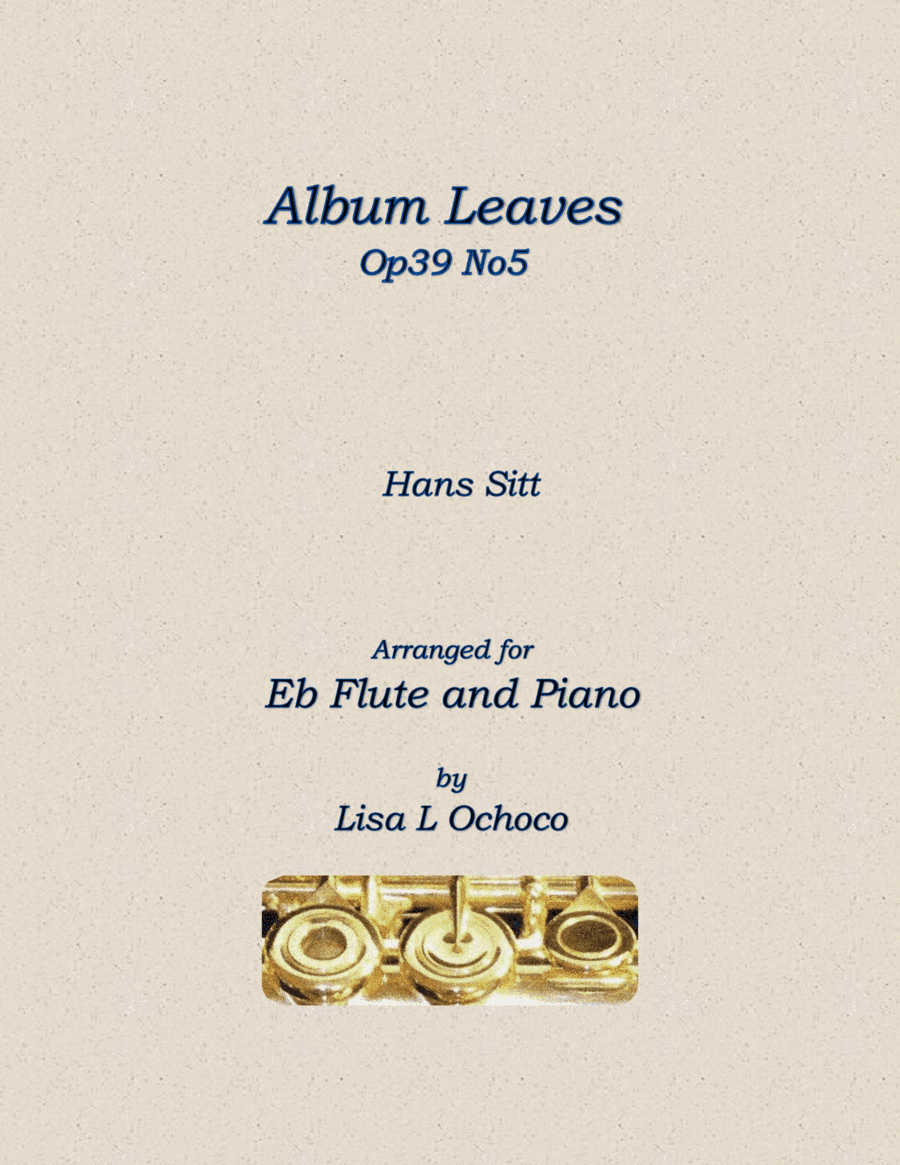 Album Leaves Op39 No5 for Eb Flute and Piano (arr. Lisa L Ochoco)