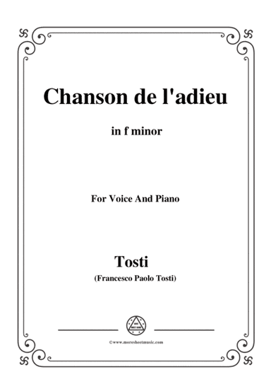 Tosti-Chanson de l'adieu in f minor,for voice and piano (arr. MSM)