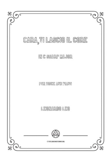 Leo-Cara,ti lascio il core in C sharp Major,for Voice and Piano (arr. MSM)