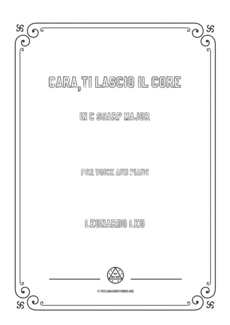 Leo-Cara,ti lascio il core in C sharp Major,for Voice and Piano (arr. MSM)