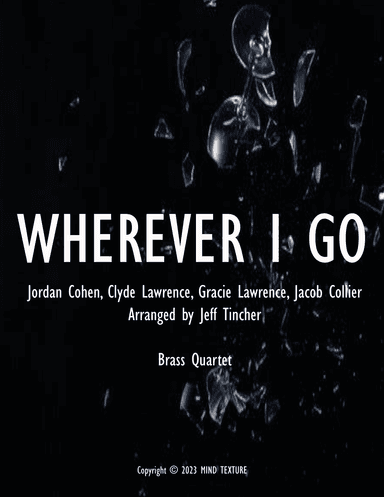 Wherever I Go (arr. Jeff Tincher)