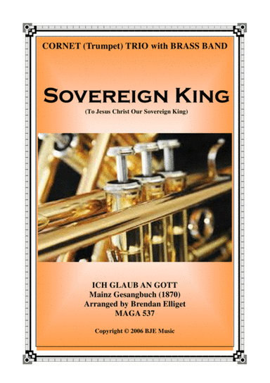 Sovereign King - Cornet Trio and Brass Band  Score and Parts PDF (arr. Brendan Elliget MAGA 537)