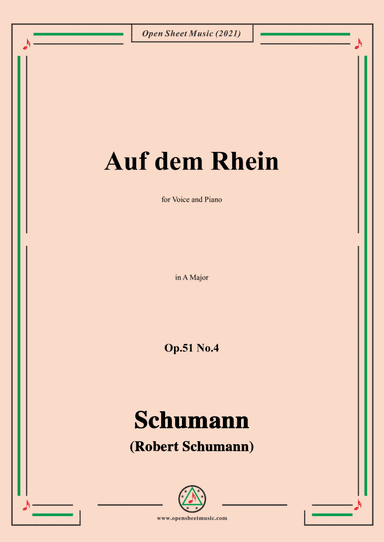 Schumann-Auf dem Rhein,Op.51 No.4,in A Major,for Voice and Piano (arr. Open Cloud)