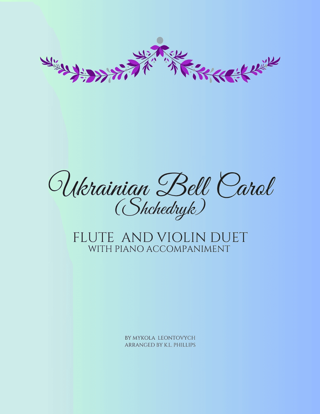 Ukrainian Bell Carol (Shchedryk) - Flute and Violin Duet with Piano Accompaniment (arr. K.L. Phillips)