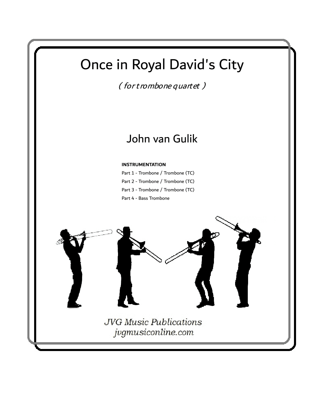 Once in Royal David's City - Trombone Quartet (arr. John van Gulik)