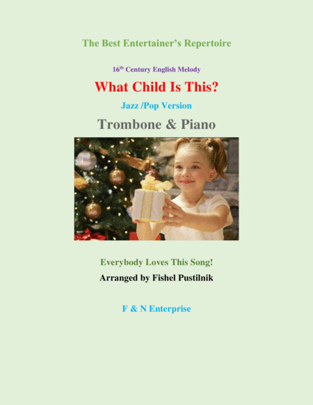 "What Child Is This?" for Trombone and Piano-Jazz/Pop Version (arr. Fishel Pustilnik)