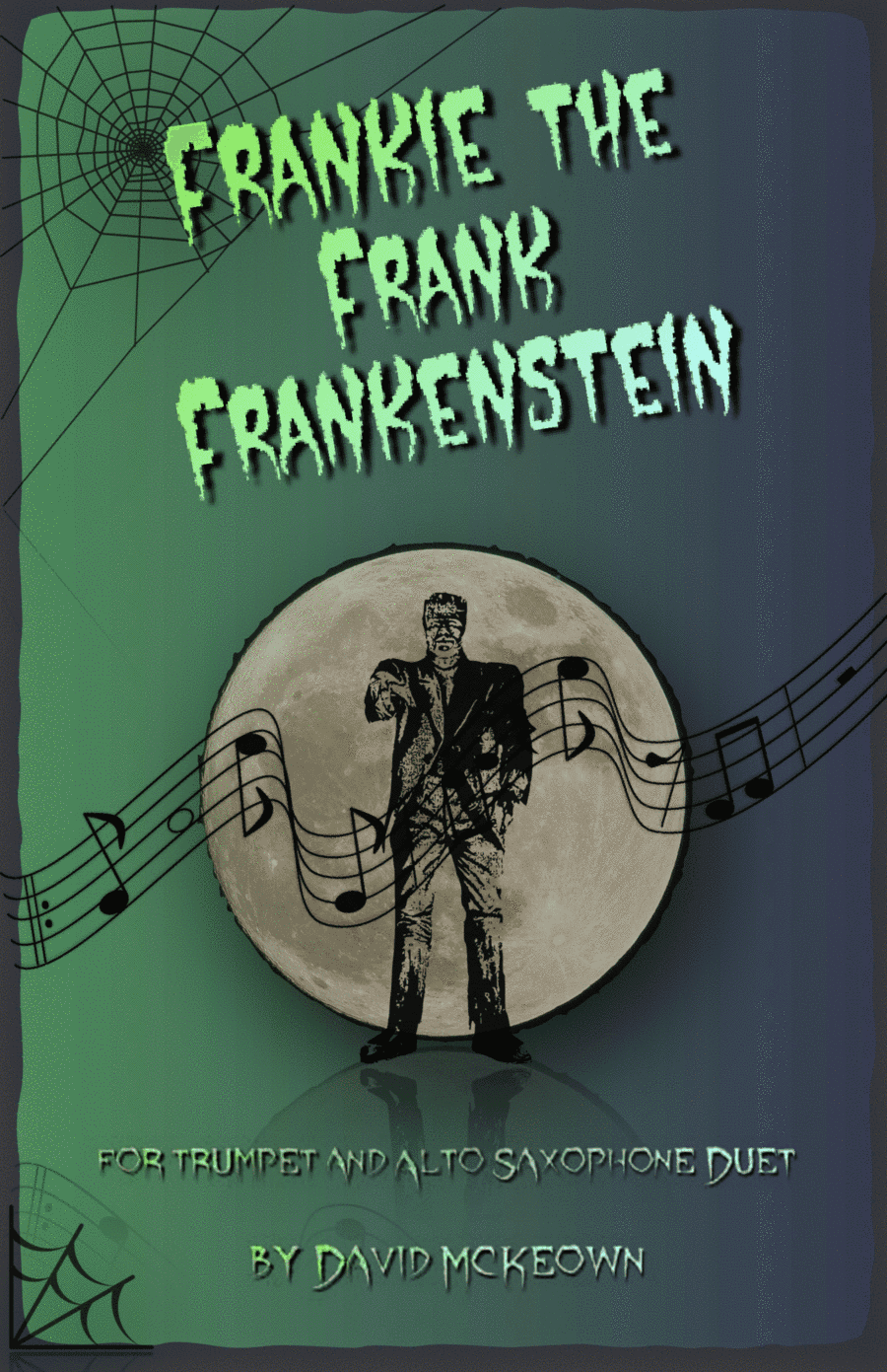 Frankie the Frank Frankenstein, Halloween Duet for Trumpet and Alto Saxophone