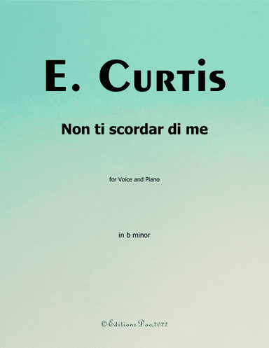 Non ti scordar di me, by De Curtis, in b minor (arr. Editions Dao)