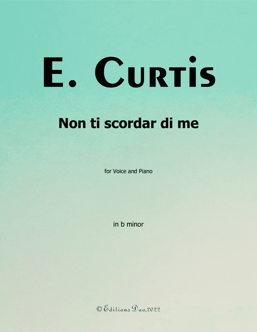 Non ti scordar di me, by De Curtis, in b minor (arr. Editions Dao)