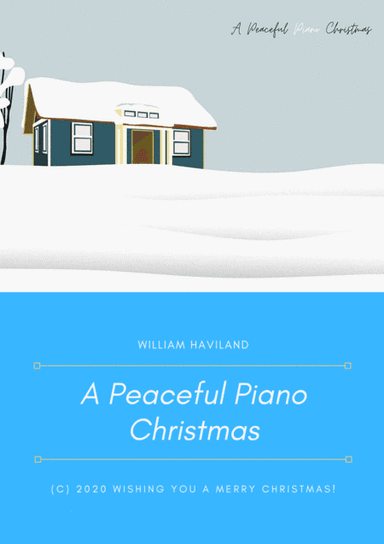 A Peaceful Piano Christmas [Full Album PDF Score] (arr. William Haviland)