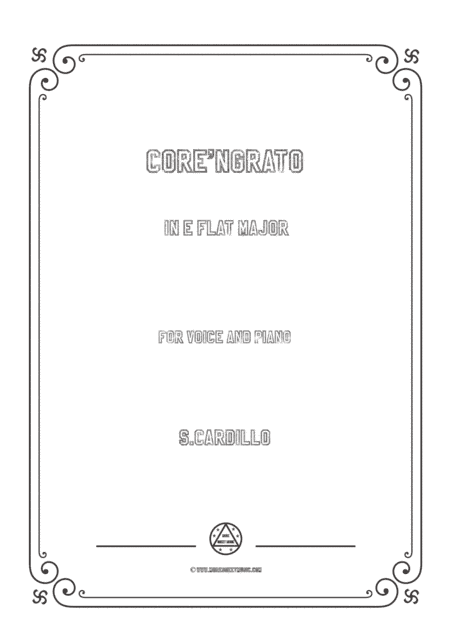 Cardillo-Core'ngrato in E flat Major,for Voice and Piano (arr. MSM)